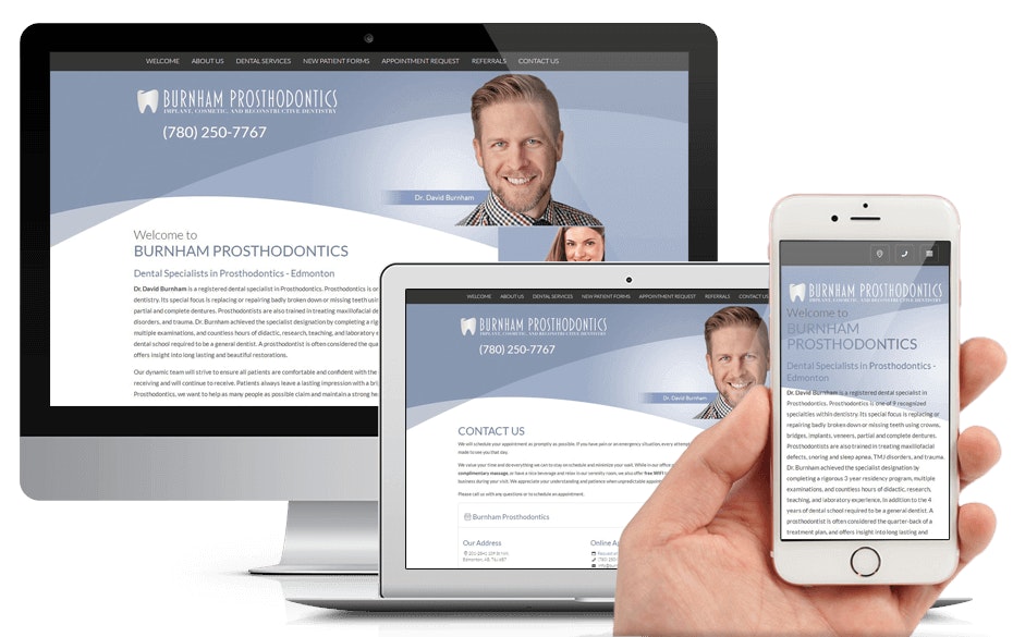 We are pleased to announce the launch of a new dental website for Burnham Prosthodontics. Is located in Edmonton AB and specializes in prosthodontics